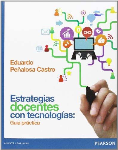 Estrategias docentes con tecnologías: guía práctica