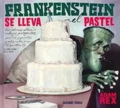 9786074006100_frankenstein-se-lleva-el-pastel_front-1.webp Frankenstein se lleva el pastel