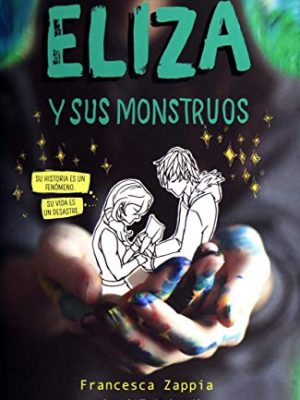 Eliza y sus monstruos [paperback] francesca zappia