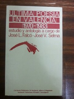 Ultima poesía en valencia: 1970-1983 (col·lecció politècnica) (spanish edition)