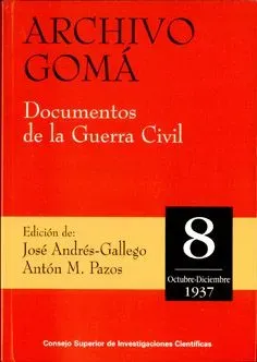 Archivo gomá. documentos de la guerra civil. vol. 8 (octubre-diciembre 1937)