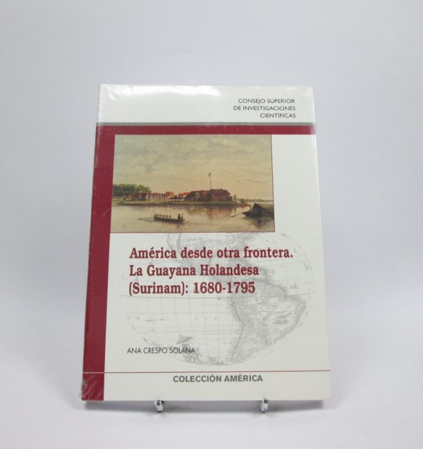 América desde otra frontera: la guayana holandesa (surinam): (1680-1795)