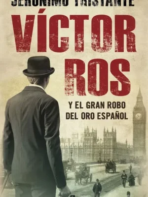Víctor ros y el gran robo del oro español (víctor ros 5)