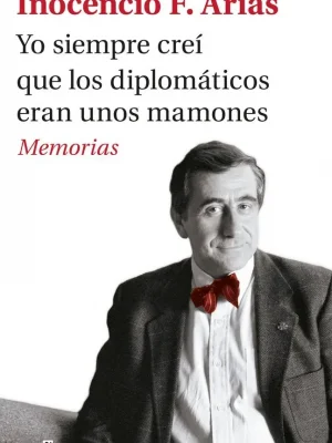 9788401017537_yo-siempre-crei-que-los-diplomaticos-eran-unos-mamones_front-1.webp Yo siempre creí que los diplomáticos eran unos mamones