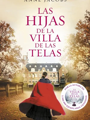 Las hijas de la villa de las telas (la villa de las telas 2)