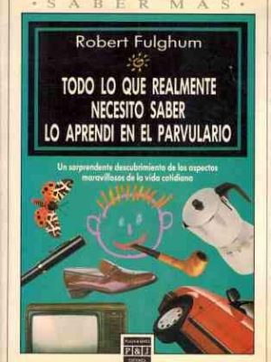 Todo lo que realmente necesito saber lo aprendi en el parvulario