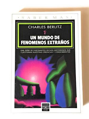 Mundo de fenomenos extraños, un