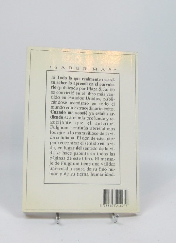 Cuando me acosté ya estaba ardiendo