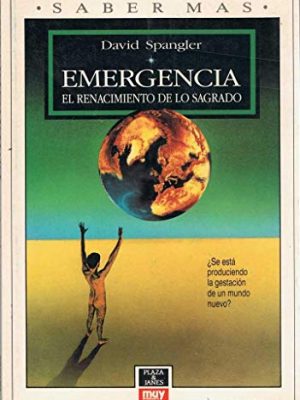Emergencia * el renacimiento de lo sagrado [paperback] david spangler