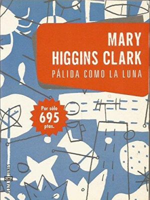 9788401242731_palida-como-la-luna-by-higgins_front-2.jpg Palida como la luna by higgins