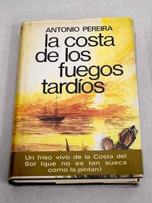 La costa de los fuegos tardíos (colección novelistas del día) (spanish edition)