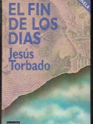 El fin de los días (plaza & janés novela) (spanish edition)