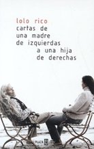 9788401305238_una-carta-de-una-madre-de-izquierdas-a-letter-from-a-mother-left-biografia-memo-spanish-edition_front-3.jpg Una carta de una madre de izquierdas a una hija de derechas / a letter from a mother left (biografia-memo) (spanish edition)