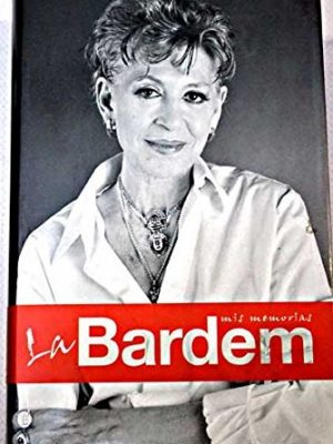 La bardem / the bardem (biografia-memo / biography-memoir) (spanish edition)