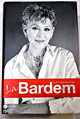 La bardem / the bardem (biografia-memo / biography-memoir) (spanish edition)