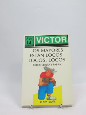 Los mayores están locos, locos, locos (los libros de víctor y cía. #2)