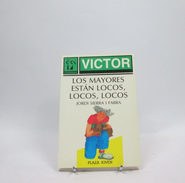 Los mayores están locos, locos, locos (los libros de víctor y cía. #2)