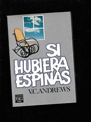 Si hubiera espinas