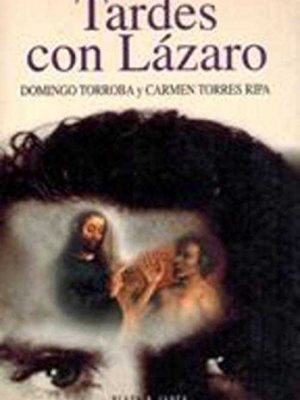 Tardes con lázaro (spanish edition)