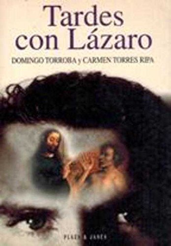 Tardes con lázaro (spanish edition)