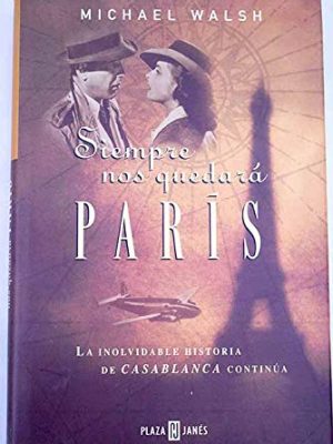 9788401327445_siempre-nos-quedara-paris_front-1.jpg Siempre nos quedara paris