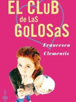 El club de las golosas (spanish edition)