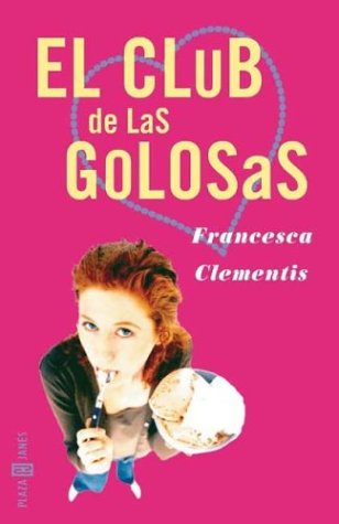 El club de las golosas (spanish edition)