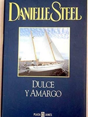 Dulce y amargo (spanish edition)