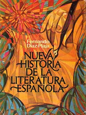 Nueva historia de la literatura española (spanish edition)