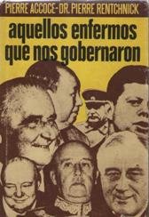 9788401331114_aquellos-enfermos-que-nos-gobernaron_front-1.jpg Aquellos enfermos que nos gobernaron