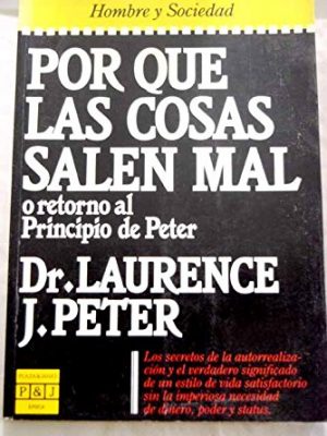 Por qué las cosas salen mal o retorno al principio de peter
