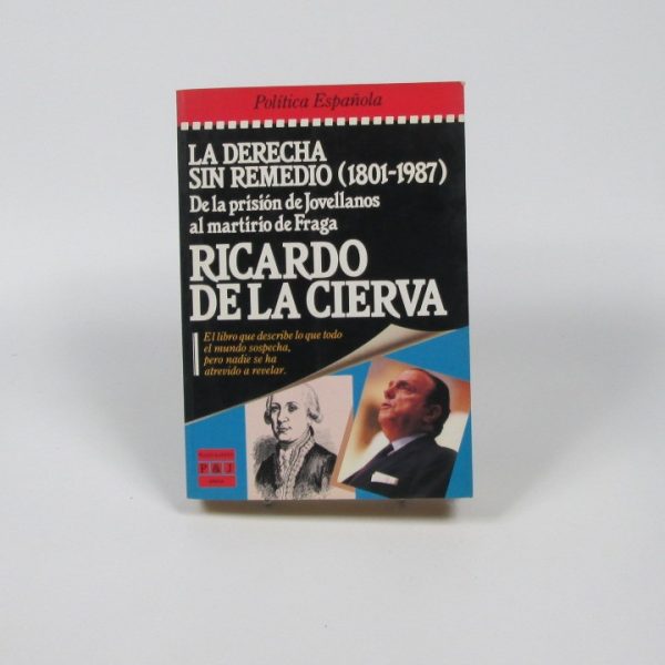 La derecha sin remedio (1801-1987)