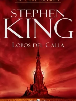 Lobos del calla (la torre oscura 5)
