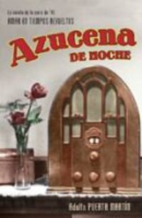 9788401336126_azucena-de-noche-azucena-at-night-spanish-edition_front-3.jpg Azucena de noche/ azucena at night (spanish edition)
