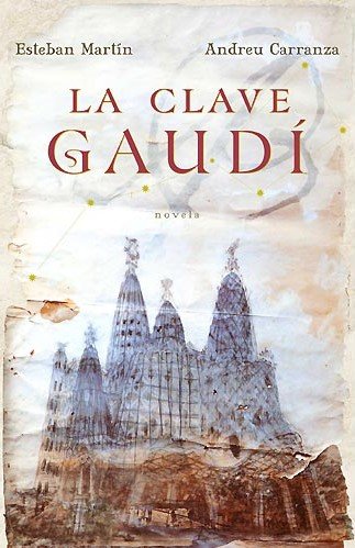 La clave gaudi (spanish edition)