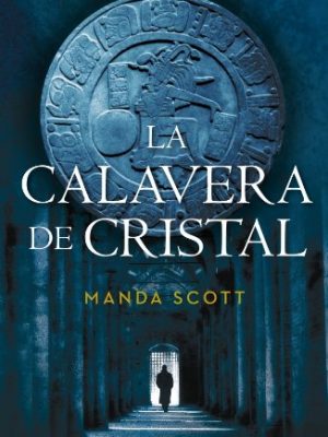 La calavera de cristal (spanish edition)