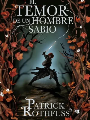 El temor de un hombre sabio (crónica del asesino de reyes 2)