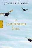 El jardinero fiel / the constant gardener (arete) (spanish edition)