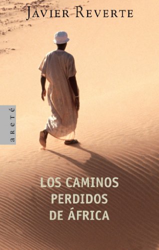 Los caminos perdidos de áfrica (spanish edition)