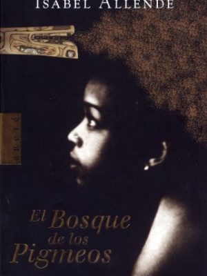 9788401341809_el-bosque-de-los-pigmeos_front-1.jpg El bosque de los pigmeos