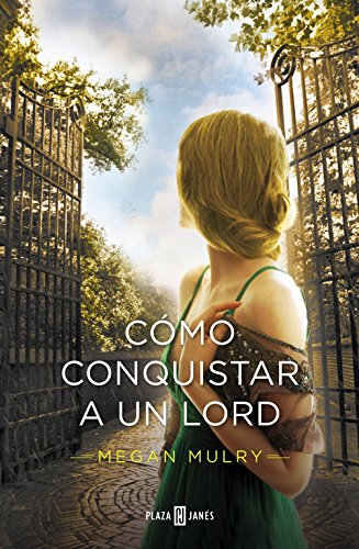 Cómo conquistar a un lord (amantes reales 2) (spanish edition)