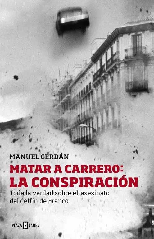 9788401346729_matar-a-carrero-la-conspiracion_front-1.webp Matar a carrero: la conspiración