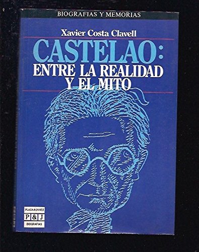 9788401351495_castelao-entre-la-realidad-y-el-mito-biografias-y-memorias-spanish-edition_front-1.jpg Castelao: entre la realidad y el mito (biografiÌas y memorias) (spanish edition)