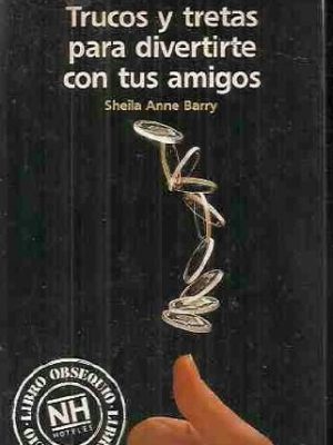 9788401374067_trucos-y-tretas-para-divertirte-con-amigos_front-2.jpg Trucos y tretas para divertirte con amigos