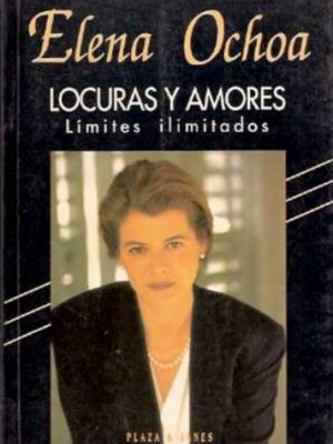 Locuras y amores : límites ilimitados