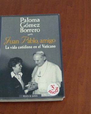 Juan pablo amigo la vida cotidiana en el vaticano
