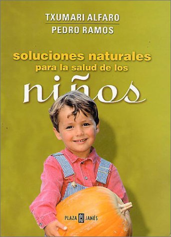 9788401376696_soluciones-naturales-para-la-salud-de-los-ninos_front-1.jpg Soluciones naturales para la salud de los niños