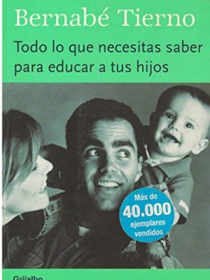 Todo lo que necesitas saber para educar a tus hijos