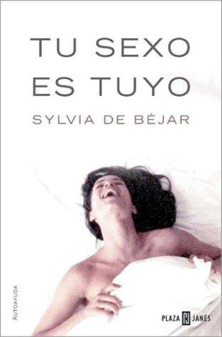 Tu sexo es tuyo (spanish edition)