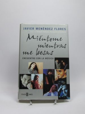 Miénteme mientras me besas